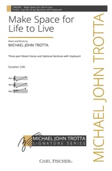 Make Space for Life to Live Three-Part Mixed choral sheet music cover